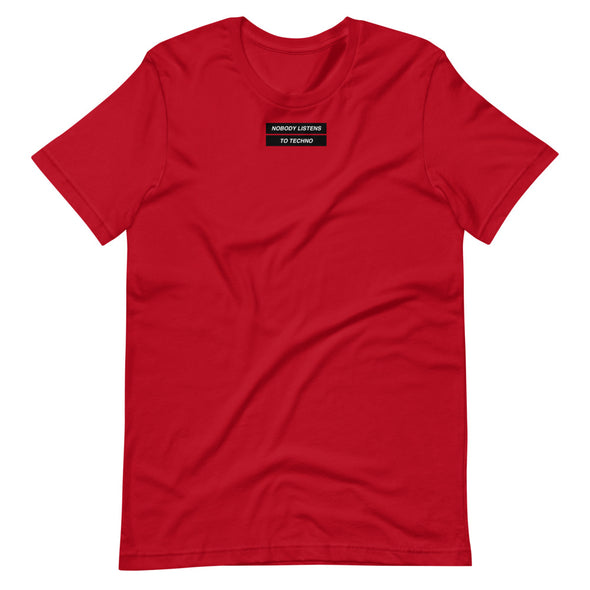 No Body Listens to techno Short-Sleeve Unisex T-Shirt
